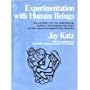 Experimentation With Human Beings; The Authority of the Investigator, Subject, Professions, and State in the Human Experimentation Process.