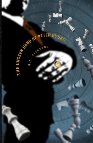 The Unseen Hand of Peter Gyges, by R.L. Richards