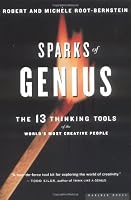 Sparks of Genius: The Thirteen Thinking Tools of the World's Most Creative People