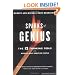 Sparks of Genius: The Thirteen Thinking Tools of the World's Most Creative People