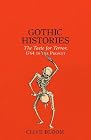 Gothic Histories: The Taste for Terror, 1764 to th...