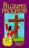 The Pilgrim's Progress: Retold for Children   [PILGRIMS PROGRESS] [Mass Market Paperback]