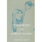 The Eskimo of North Alaska (Case Studies in Cultural Anthropology)
