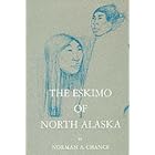 Click here to buy The Eskimo of North Alaska (Case Studies in Cultural Anthropology) by  Norman A. Chance.