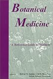 Botanical Medicine  A Reference Guide to Wellness
