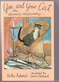 You and your cat : the ultimate relationship