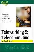 Teleworking & Telecommuting (Made E-Z)