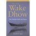 In the Wake of the Dhow: The Arabian Gulf and Oman