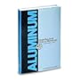 Aluminum: Properties and Physical Metallurgy (06236G)