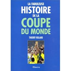La Fabuleuse histoire de la coupe du monde