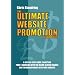 The Ultimate Website Promotion Handbook: A Step by Step Guide to Getting Page 1 Rankings with the Major Search Engines and to Making Money with Your Website