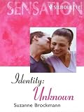 Idenity: Unknown (Thorndike Large Print Silhouette Series)