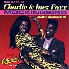 Mockingbird: The Best of Charlie & Inez Foxx