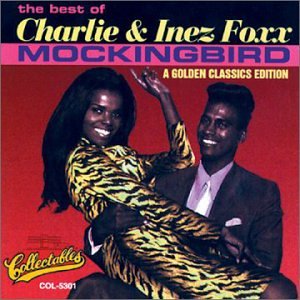 Inez Foxx - Mockingbird - Zortam Music