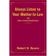 Always Listen to Your Mother-In-Law: and Other Curious Recollections
