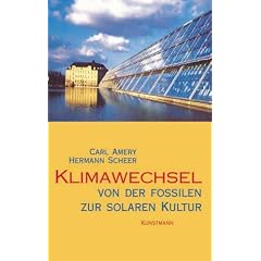 Klimawechsel. Von der fossilen zur solaren Kultur