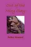 Out of the Miry Clay