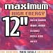 Maximum High Energy 12 Maximum High Energy 12