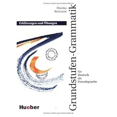 Grundstufen-Grammatik: Erklarungen Und Ubungen