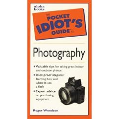 The Pocket Idiot's Guide to Photography (Complete Idiot's Guides)