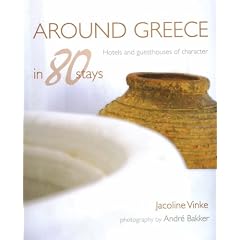 Around Greece in 80 Stays / Hotels and Guesthouses of Character