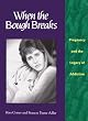 When the Bough Breaks: Pregnancy and the Legacy of Addiction (Family & Childcare)