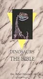 Dinosaurs And The Bible