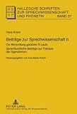 Produkt-Bild: Beitr&auml;ge zur Sprechwissenschaft 2: Die Behandlung gest&ouml;rter S-Laute Sprechkundliche Beitr&auml;ge zur Therapie der Sigmatismen Herausgegeben von Eva-Maria ... Beitrag von Volkmar und Renate Clausnitzer