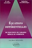 �quations diff�rentielles de fonctions de variable r�elle ou complexe