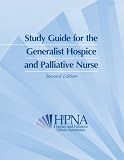 Study Guide for the Generalist Hospice and Palliative Nurse