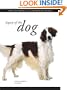 Legacy of the Dog: The Ultimate Illustrated Guide Revised and Updated, 2nd Edition