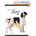 Legacy of the Dog: The Ultimate Illustrated Guide Revised and Updated, 2nd Edition