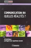 Communication RH : Quelles r�alit�s ?