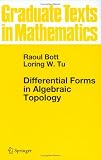 Differential Forms in Algebraic Topology (Graduate Texts in Mathematics)