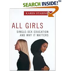 All Girls: Single-Sex Education and Why It Matters