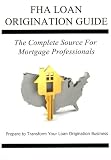 FHA Loan Origination Guide