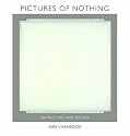 Pictures of Nothing: Abstract Art since Pollock (A.W. Mellon Lectures in the Fine Arts)