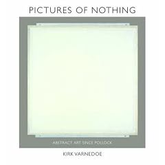 Pictures of Nothing: Abstract Art since Pollock (A.W. Mellon Lectures in the Fine Arts)