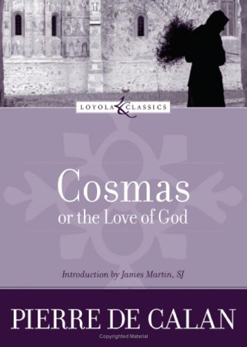 cosmas or the love of god loyola classics