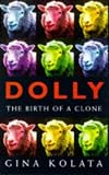 Clone: The Road to Dolly and the Path Ahead (Allen Lane Science)