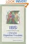 Ibs: A Doctor's Plan for Chronic Digestive Troubles : The Definitive Guide to Prevention and Relief