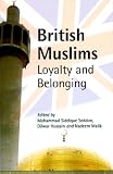 British Muslims : loyalty and belonging : proceedings of a seminar held on 8 May 2002