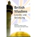 British Muslims: Loyalty and Belonging