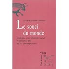 Le souci du monde. Dialogue entre Hannah Arendt et quelques-uns de ses... by  Sylvie Courtine-Denamy