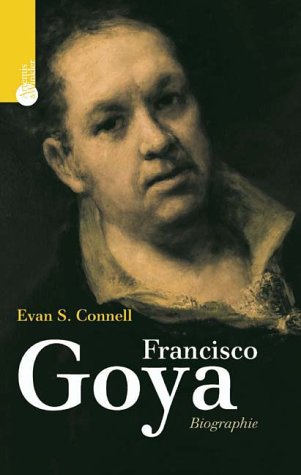 Francisco Goya. Ein Leben