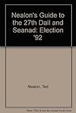 Nealon's guide to the 27th Dáil & Seanad election '92