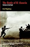 The Battle of El Alamein: Fortress in the Sand