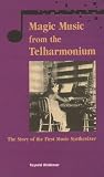 Magic Music from the Telharmonium [VHS]