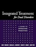 Integrated Treatment for Dual Disorders
 A Guide to Effective Practice (Treatment Manuals for Practitioners),
Kim T. Mueser