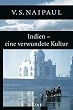 Indien - eine verwundete Kultur